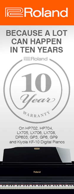 Roland Give 10 Year Warranty With HP601, HP603A, LX705, LX706, LX708, DP603 and GP607 Digital Pianos